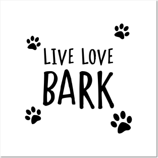 Live Love Bark Posters and Art